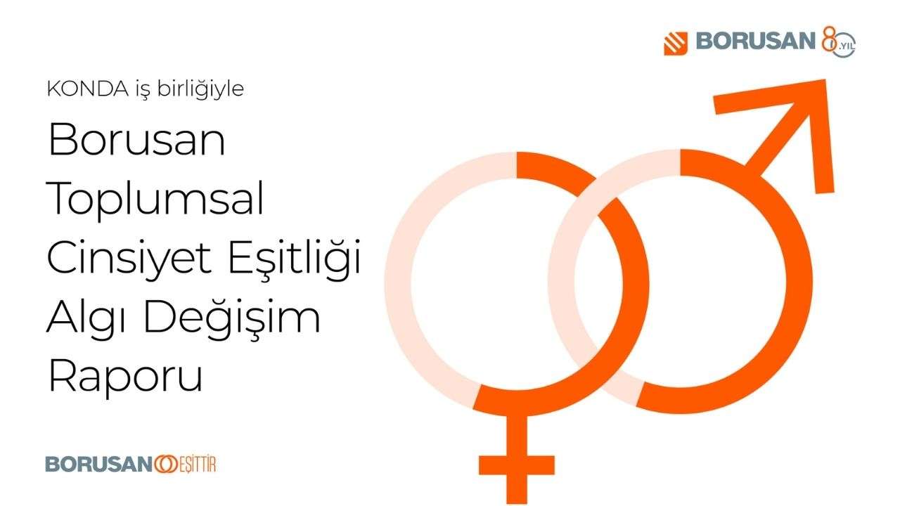 Borusan Toplumsal Cinsiyet Eşitliği Algı Değişim Raporu'nu yayınladı