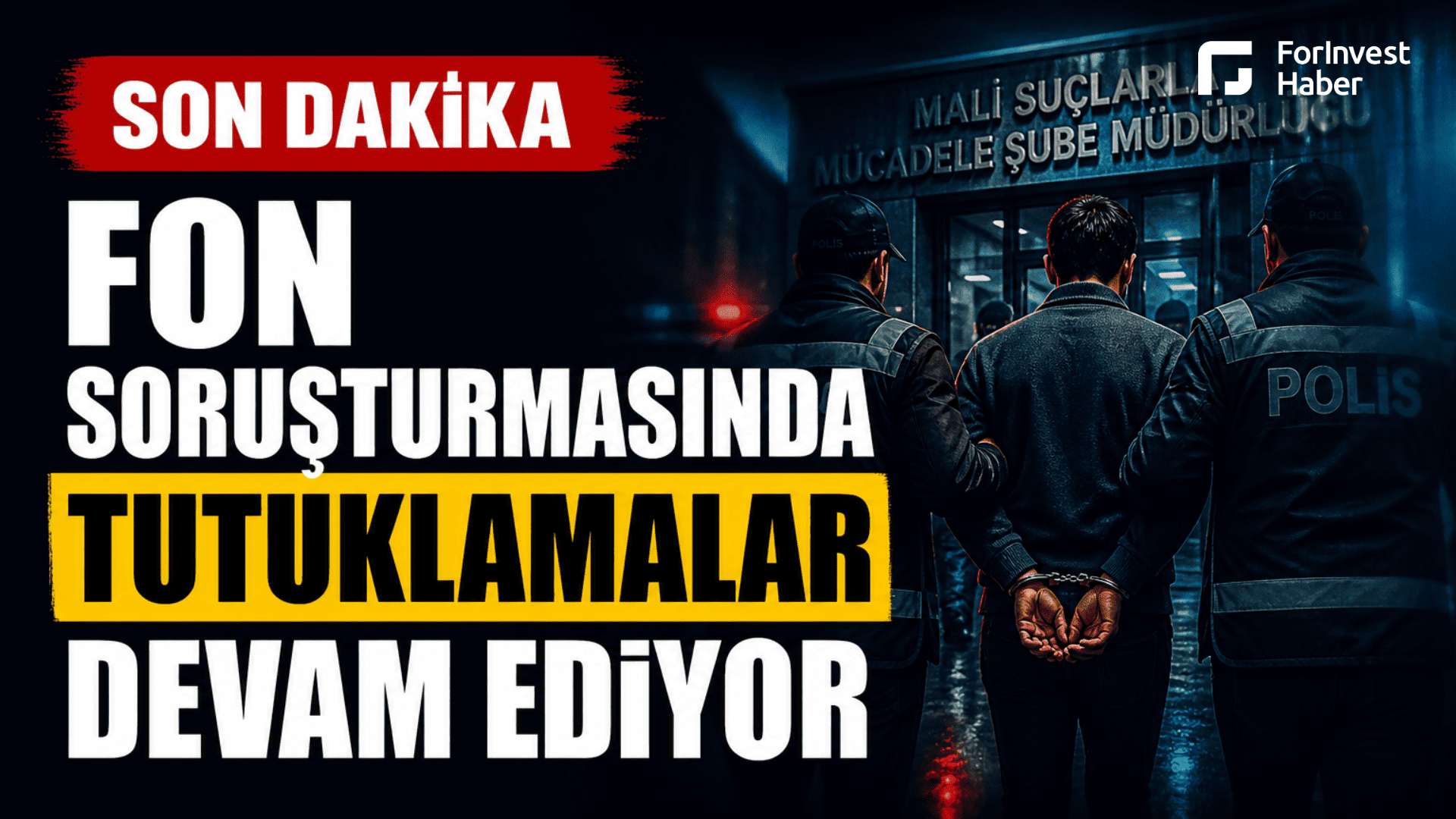 Fon soruşturmasında 3 kişi daha tutuklandı, toplam tutuklu sayısı 26'ya yükseldi